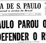 Folha de São Paulo: São Paulo Parou ontem para defender o Regime